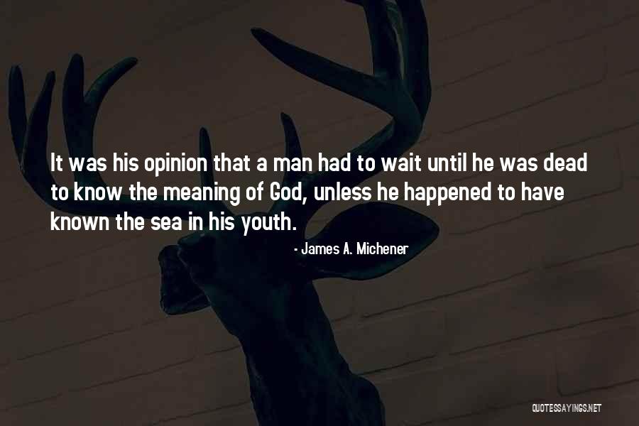 Kaaaylaa Quotes By James A. Michener Kaaaylaa Quotes By James A. Michener