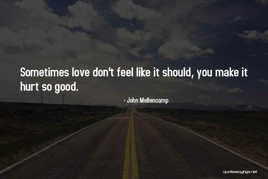Kaabah Cantik Quotes By John Mellencamp Kaabah Cantik Quotes By John Mellencamp
