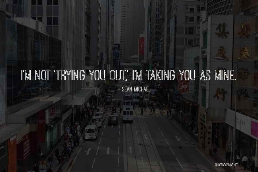 Kaaekuahiwi Quotes By Sean Michael Kaaekuahiwi Quotes By Sean Michael