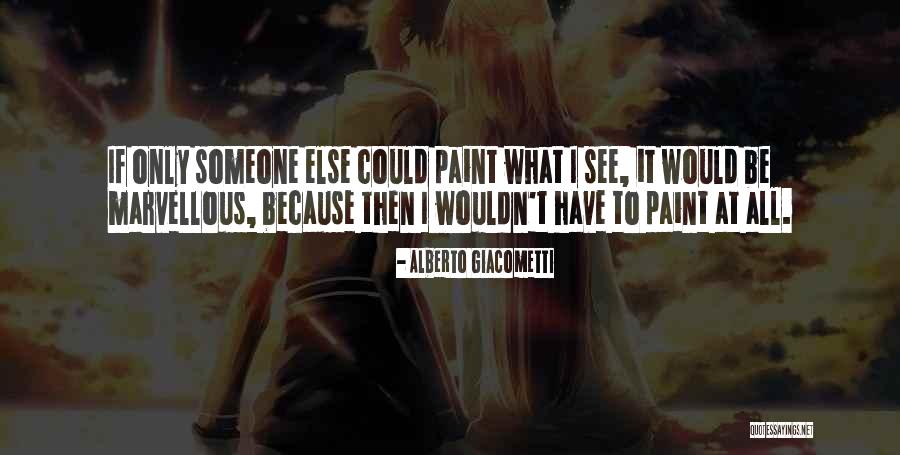 Kaalaman Horror Quotes By Alberto Giacometti Kaalaman Horror Quotes By Alberto Giacometti