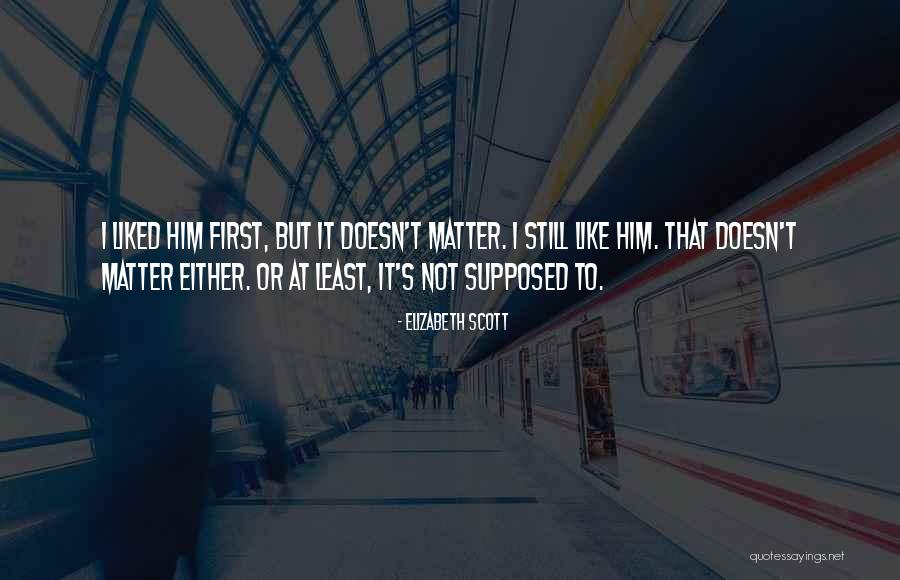 Kaam Nikalna Quotes By Elizabeth Scott Kaam Nikalna Quotes By Elizabeth Scott