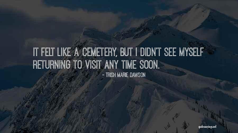 Kaaren Whitney Quotes By Trish Marie Dawson Kaaren Whitney Quotes By Trish Marie Dawson