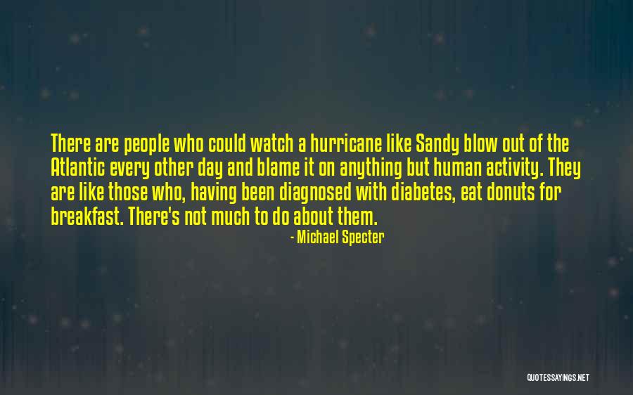 Kaarnakivi Quotes By Michael Specter Kaarnakivi Quotes By Michael Specter