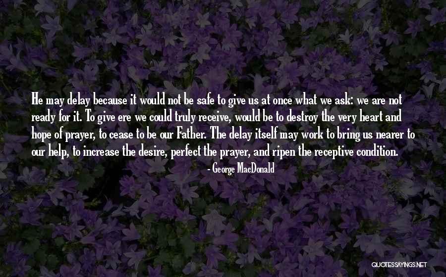 Kababayan Restaurant Quotes By George MacDonald Kababayan Restaurant Quotes By George MacDonald