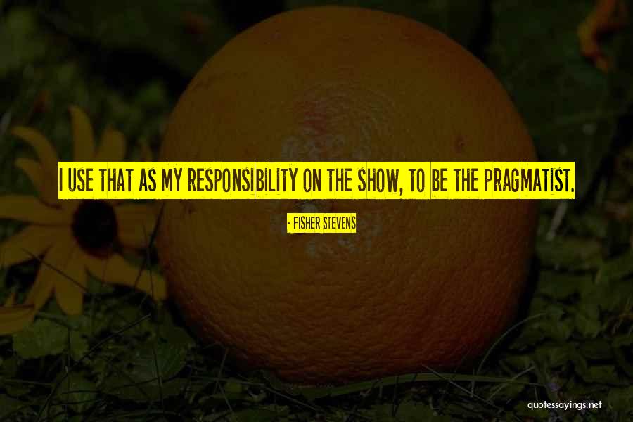 Kabara Vereen Quotes By Fisher Stevens Kabara Vereen Quotes By Fisher Stevens