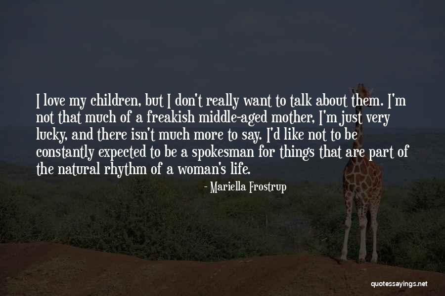 Kabashi Kabashi Quotes By Mariella Frostrup Kabashi Kabashi Quotes By Mariella Frostrup