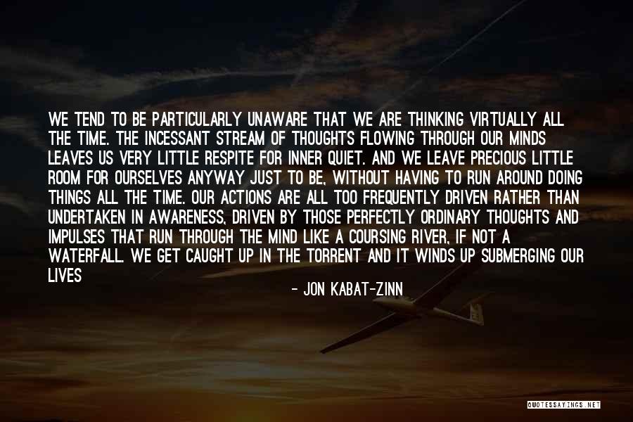 Kabat Zinn Mindfulness Quotes By Jon Kabat-Zinn Kabat Zinn Mindfulness Quotes By Jon Kabat-Zinn