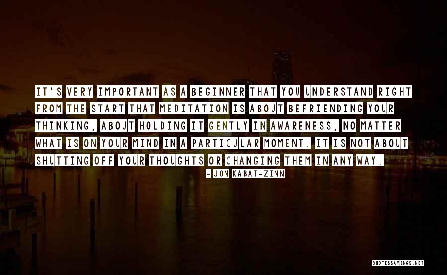 Kabat Zinn Mindfulness Quotes By Jon Kabat-Zinn Kabat Zinn Mindfulness Quotes By Jon Kabat-Zinn