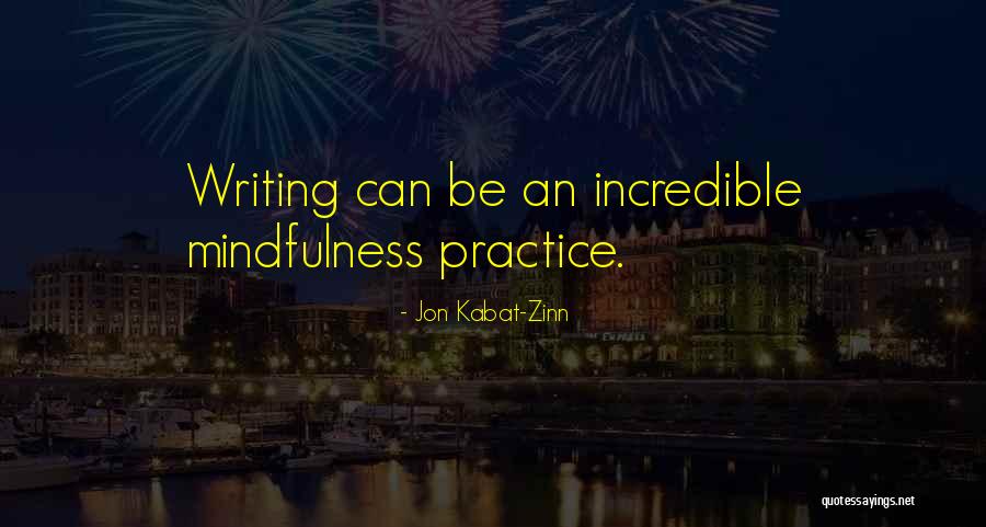Kabat Zinn Mindfulness Quotes By Jon Kabat-Zinn Kabat Zinn Mindfulness Quotes By Jon Kabat-Zinn