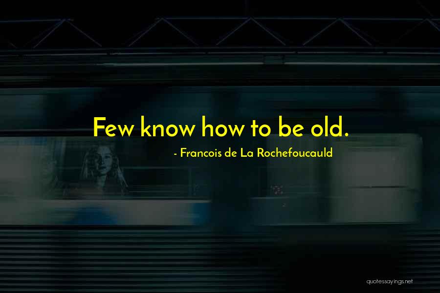 Kabatay Lee Quotes By Francois De La Rochefoucauld Kabatay Lee Quotes By Francois De La Rochefoucauld