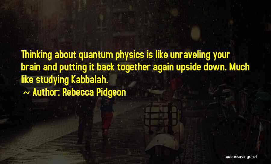 Kabbalah Quotes By Rebecca Pidgeon