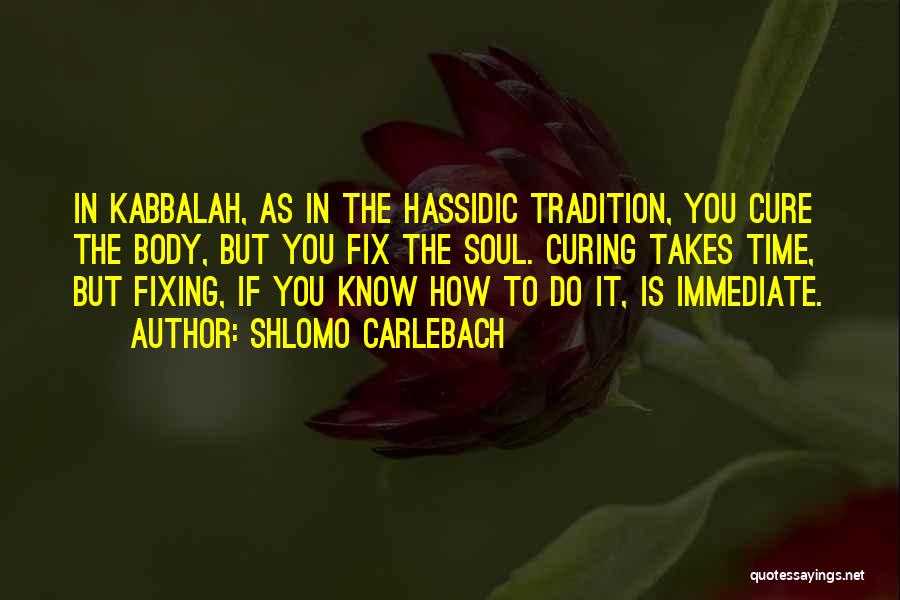 Kabbalah Quotes By Shlomo Carlebach