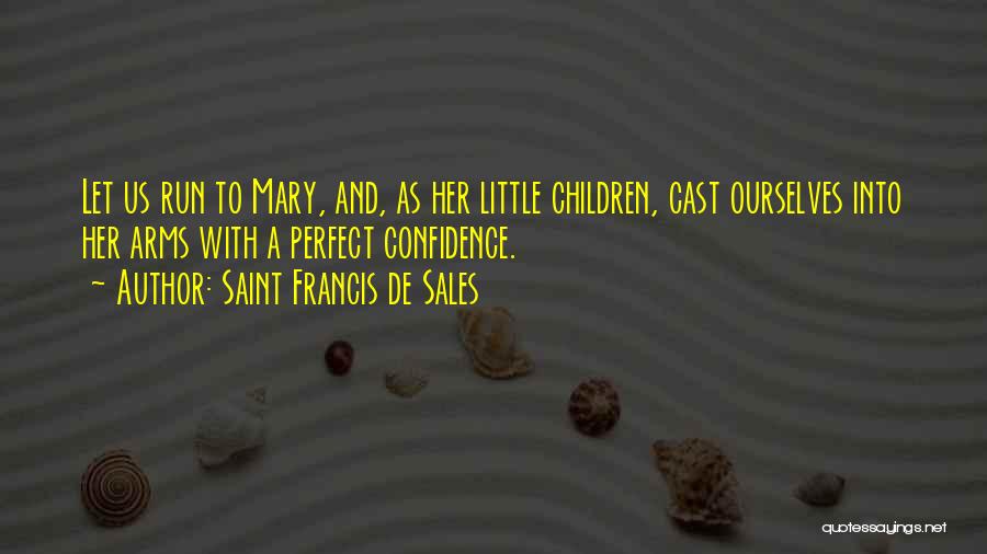 Kabble America Quotes By Saint Francis De Sales