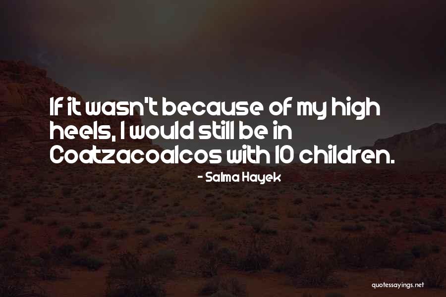 Kabby Xu Quotes By Salma Hayek Kabby Xu Quotes By Salma Hayek