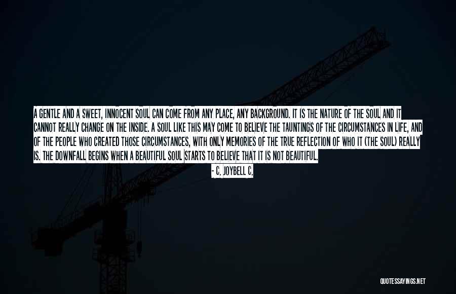 Kabela Waistlight Quotes By C. JoyBell C. Kabela Waistlight Quotes By C. JoyBell C.