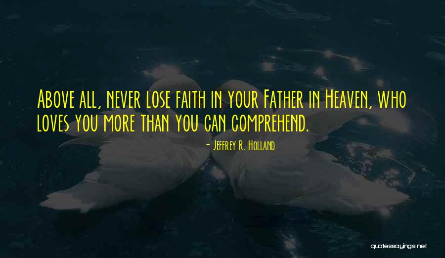 Kabera Quotes By Jeffrey R. Holland Kabera Quotes By Jeffrey R. Holland
