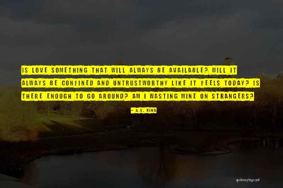 Kaberi Som Quotes By A.S. King Kaberi Som Quotes By A.S. King
