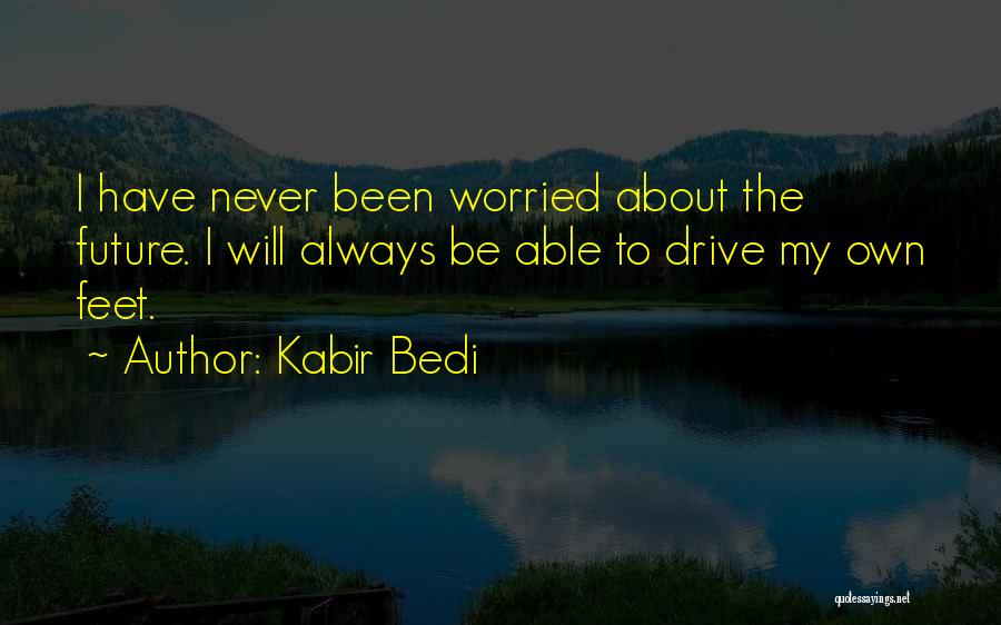 Kabir Bedi Quotes 111437