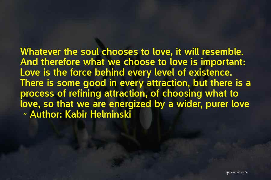 Kabir Helminski Quotes 230957