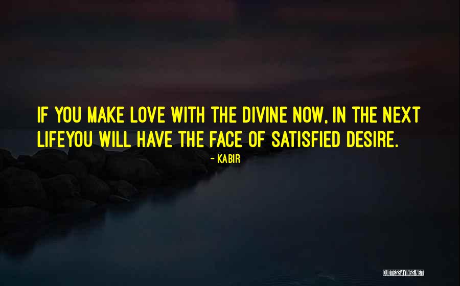 Kabir Love Quotes By Kabir Kabir Love Quotes By Kabir