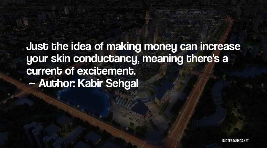 Kabir Sehgal Quotes 1010877