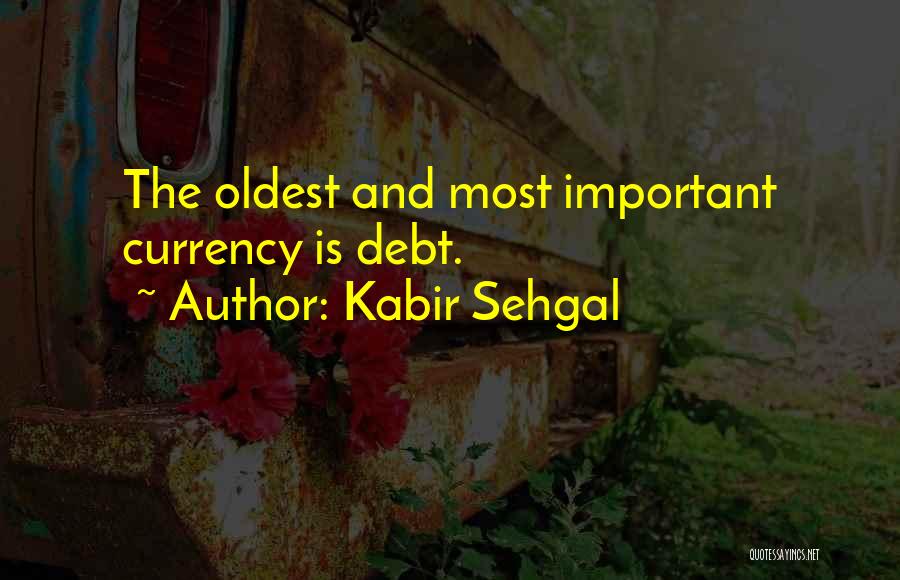 Kabir Sehgal Quotes 739560