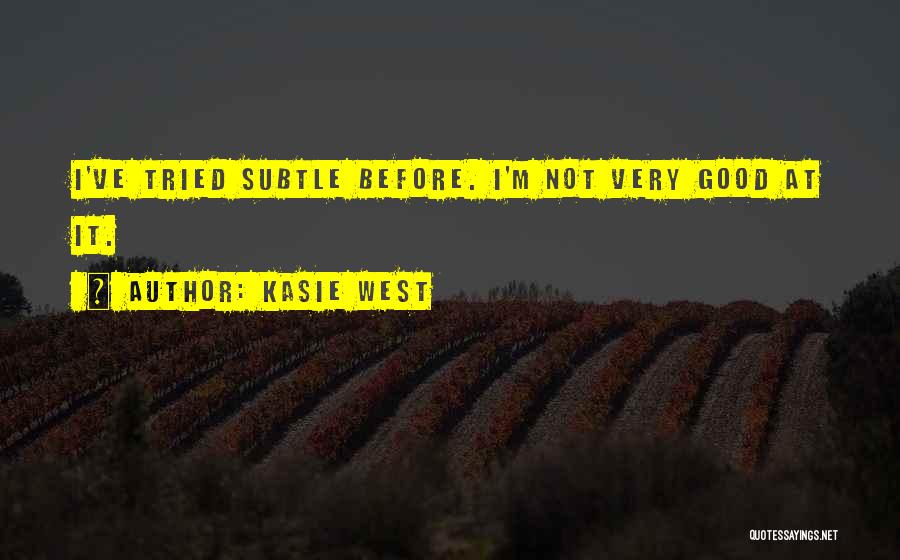 Kabir Suman Quotes By Kasie West