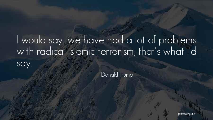 Kabira Bay Quotes By Donald Trump Kabira Bay Quotes By Donald Trump