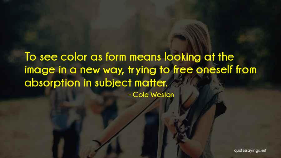 Kabiraj Gahatraj Quotes By Cole Weston Kabiraj Gahatraj Quotes By Cole Weston