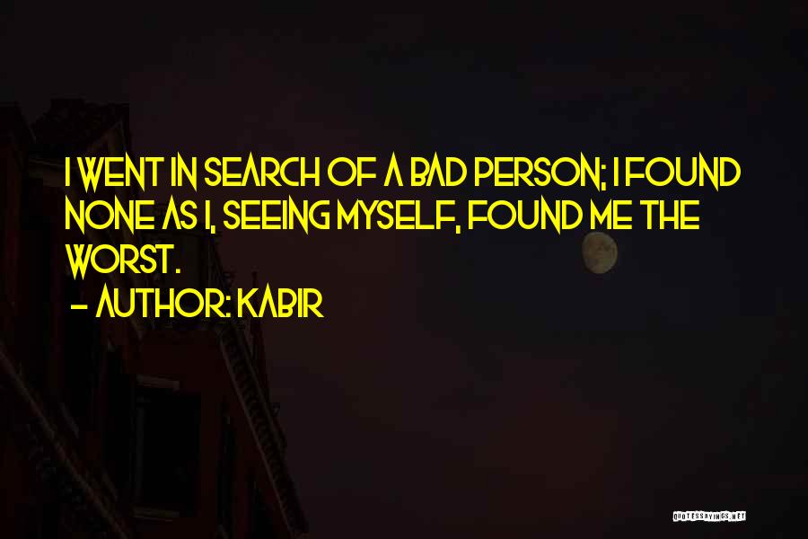 Kabir's Quotes By Kabir