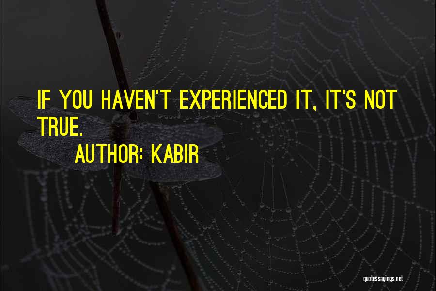 Kabir's Quotes By Kabir
