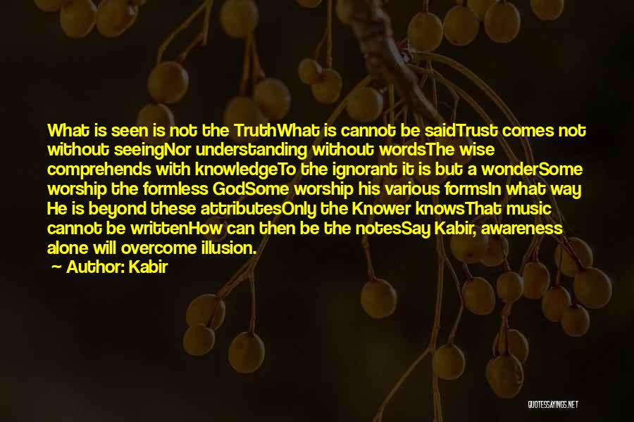 Kabir's Quotes By Kabir