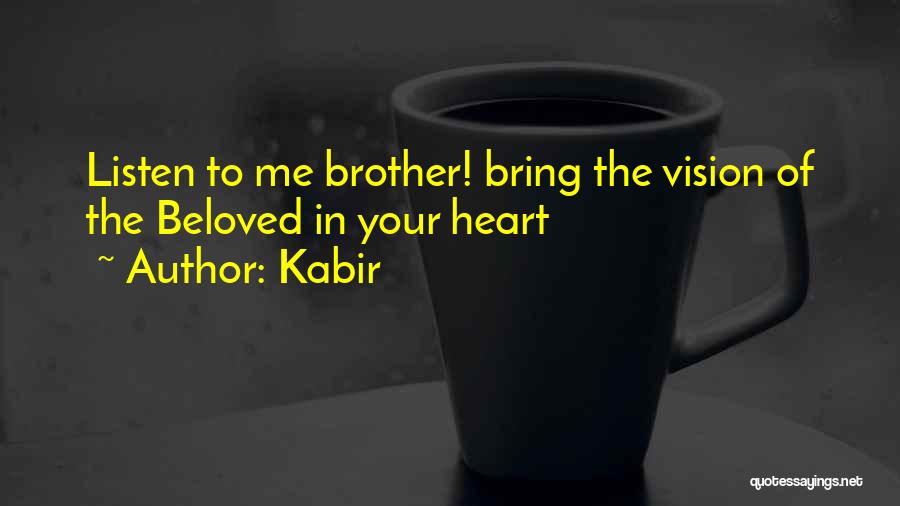 Kabir's Quotes By Kabir