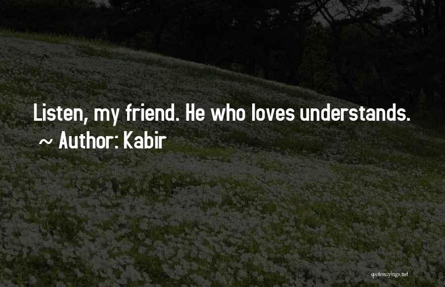 Kabir's Quotes By Kabir