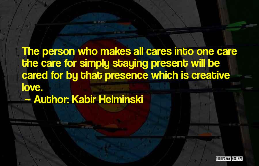 Kabir's Quotes By Kabir Helminski