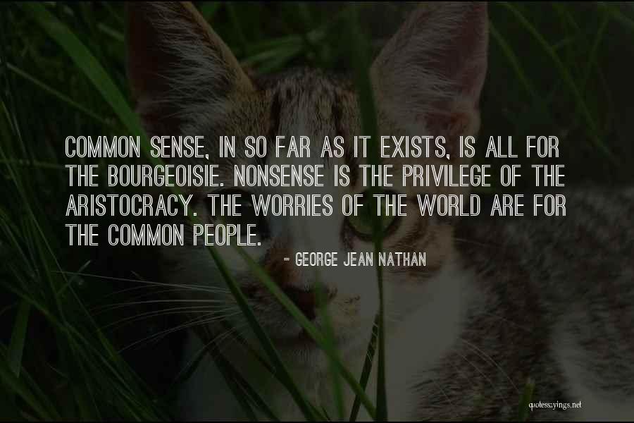 Kabiru Alowonle Quotes By George Jean Nathan Kabiru Alowonle Quotes By George Jean Nathan