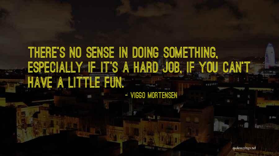 Kabnagar Quotes By Viggo Mortensen Kabnagar Quotes By Viggo Mortensen