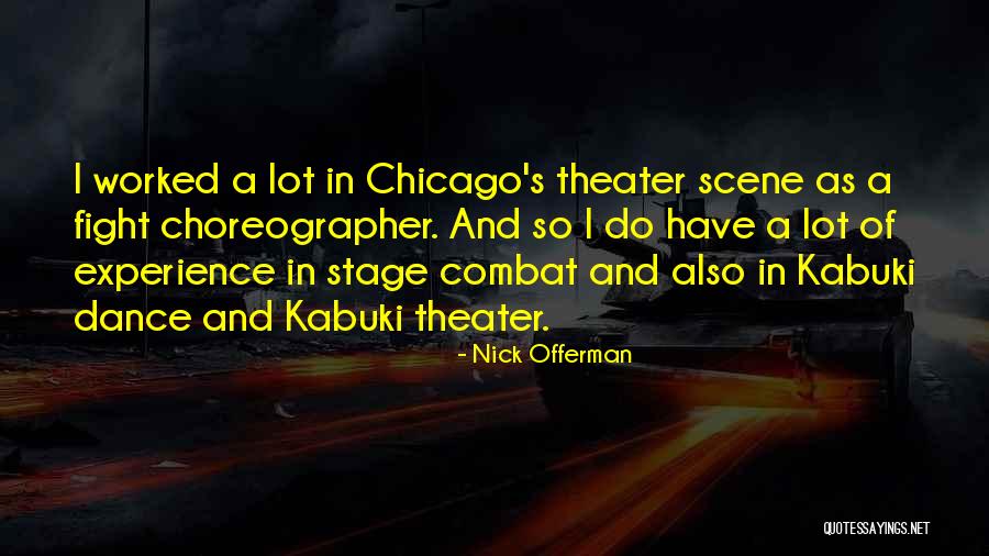 Kabuki Theater Quotes By Nick Offerman