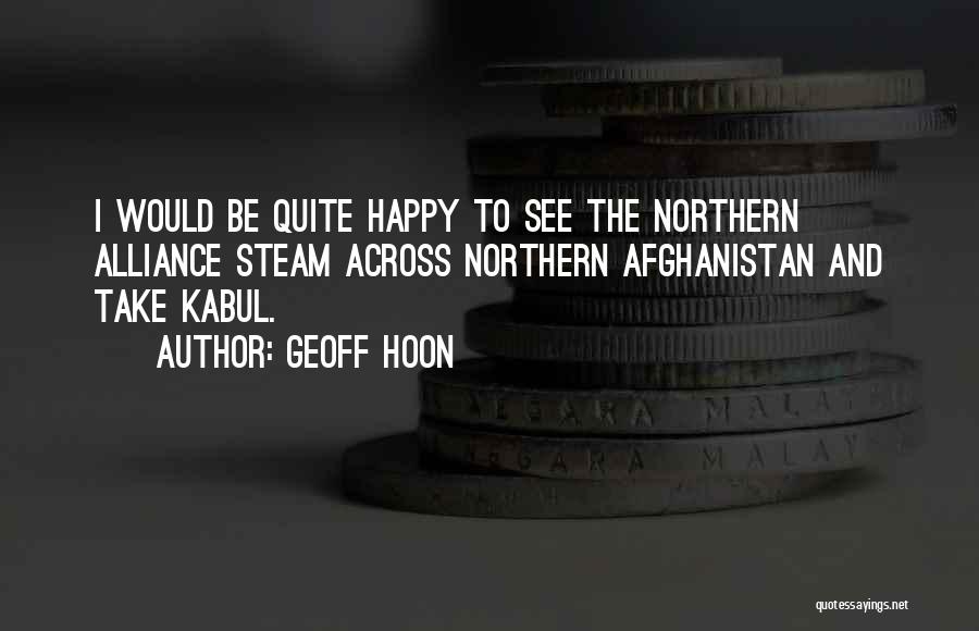 Kabul Quotes By Geoff Hoon