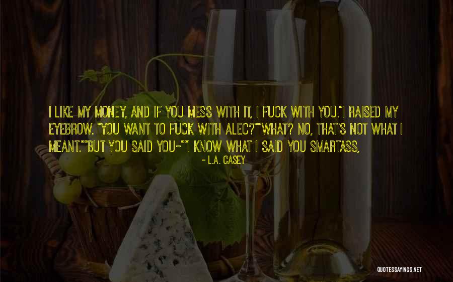 Kabushka Quotes By L.A. Casey Kabushka Quotes By L.A. Casey