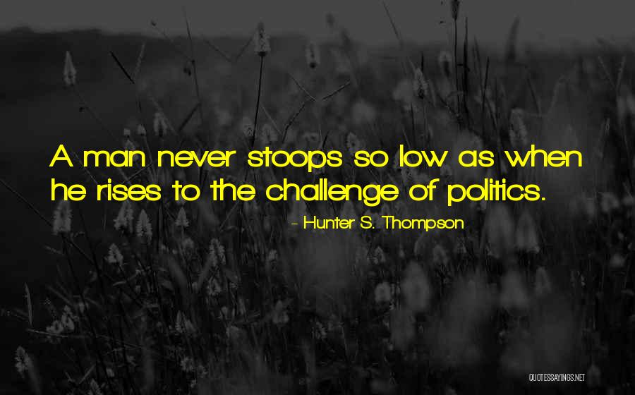Kabutihang Loob Quotes By Hunter S. Thompson