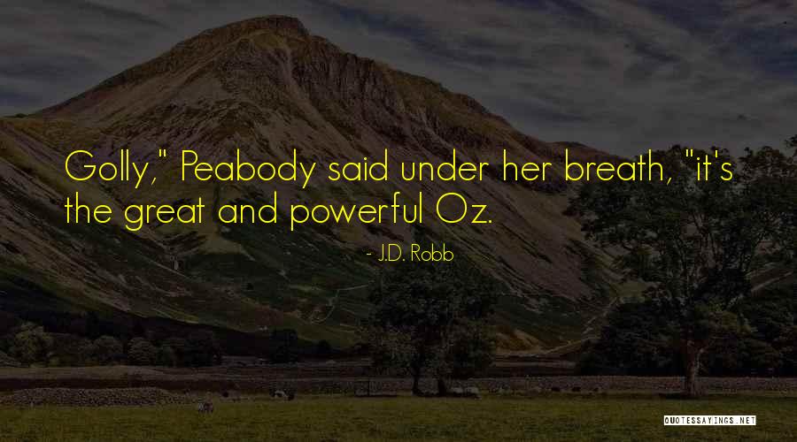 Kabuu Video Quotes By J.D. Robb Kabuu Video Quotes By J.D. Robb