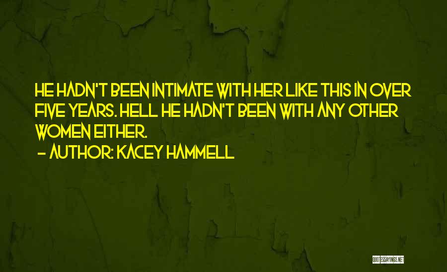 Kacey Hammell Quotes 123976