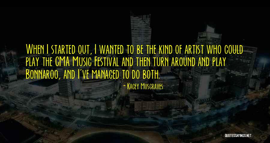 Kacey Musgraves Music Quotes By Kacey Musgraves
