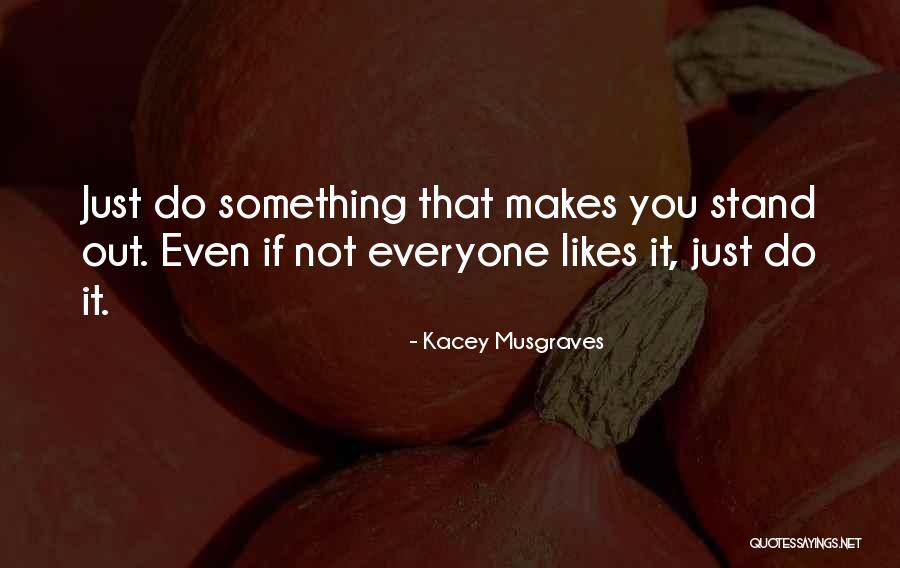 Kacey Musgraves Quotes 1668786