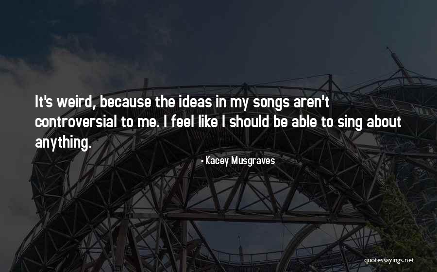 Kacey Musgraves Quotes 2189686