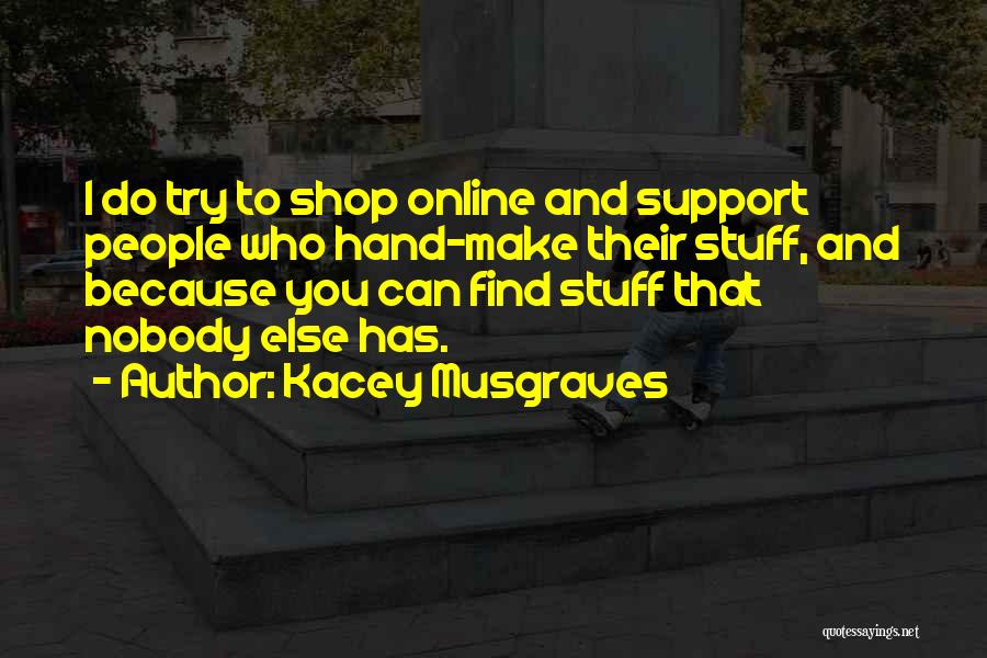 Kacey Musgraves Quotes 515735