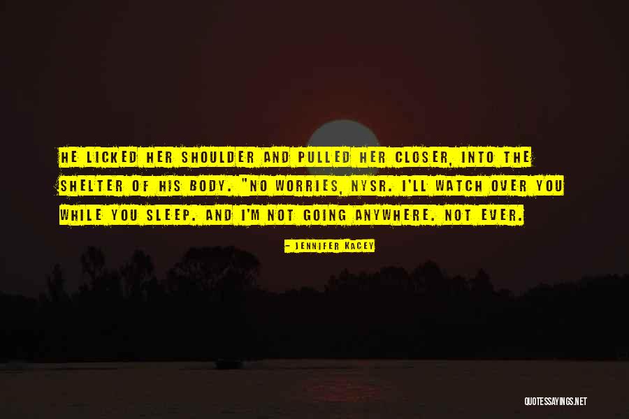 Kacey Quotes By Jennifer Kacey Kacey Quotes By Jennifer Kacey