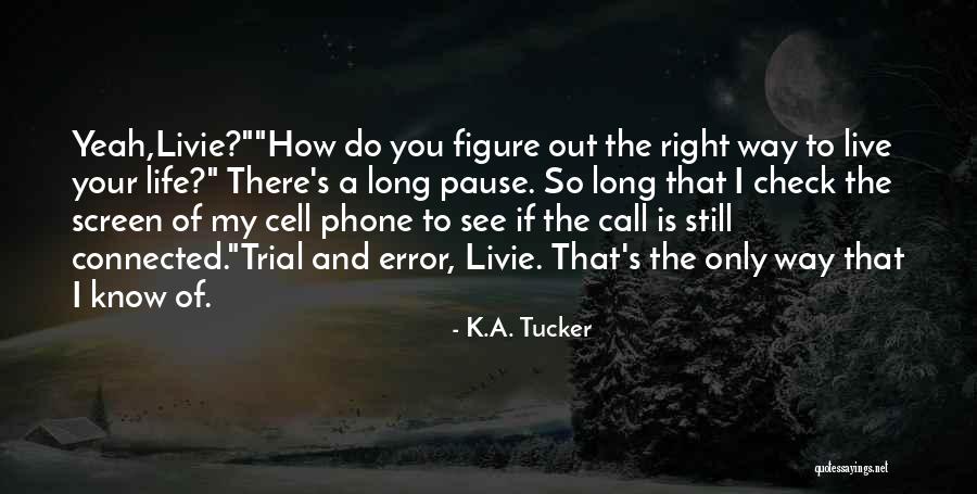 Kacey Quotes By K.A. Tucker Kacey Quotes By K.A. Tucker