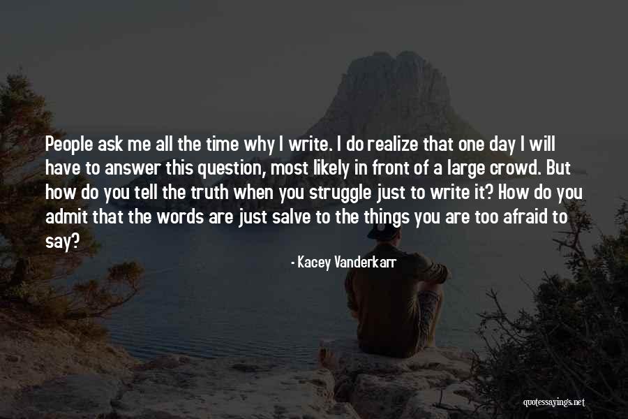 Kacey Quotes By Kacey Vanderkarr Kacey Quotes By Kacey Vanderkarr